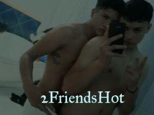 2FriendsHot