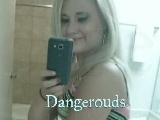 Dangerouds