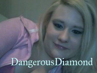 DangerousDiamond