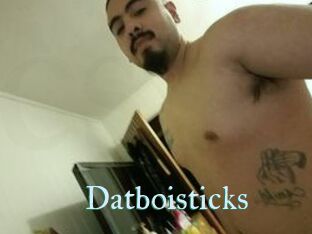 Datboisticks