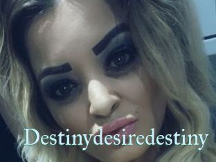 Destinydesiredestiny