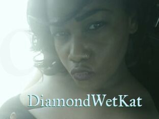 DiamondWetKat