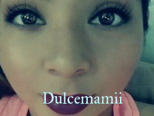 Dulcemamii