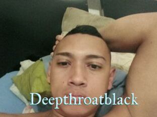 Deepthroatblack