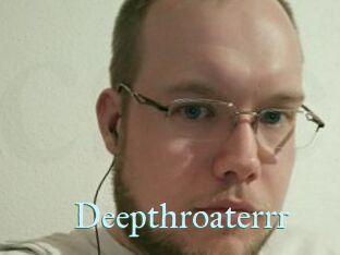 Deepthroaterrr