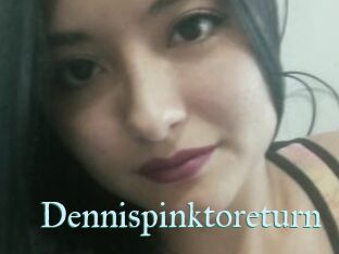 Dennispinktoreturn