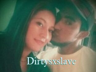 Dirtysxslave