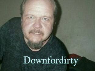 Downfordirty