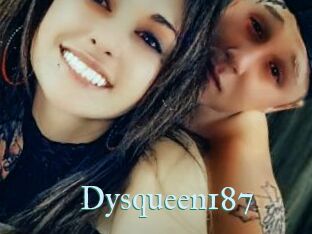 Dysqueen187