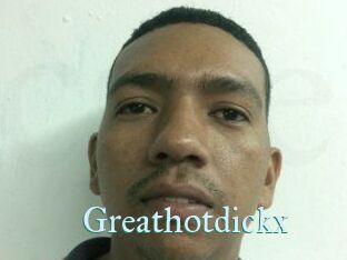 Greathotdickx