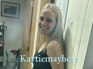 Kaytiemaybe25