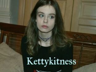 Kettykitness