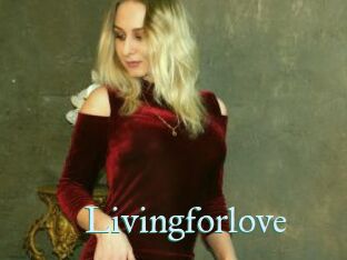 Livingforlove