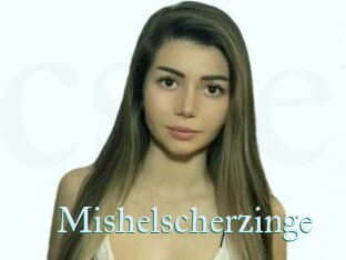 Mishelscherzinge