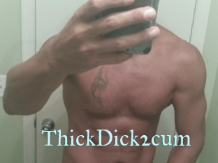 ThickDick2cum