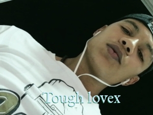 Tough_lovex