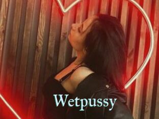 Wetpussy