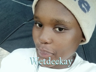 Wetdeekay